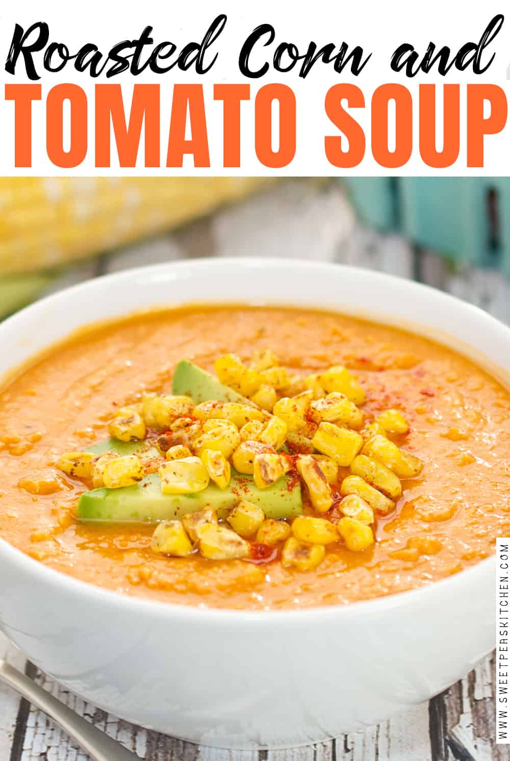 Roasted Corn and Tomato Soup