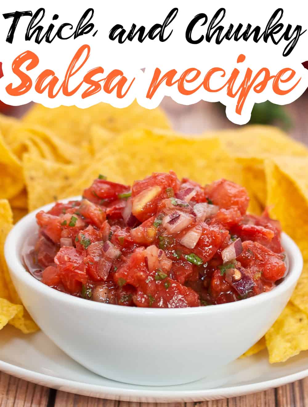 Thick and Chunky Salsa