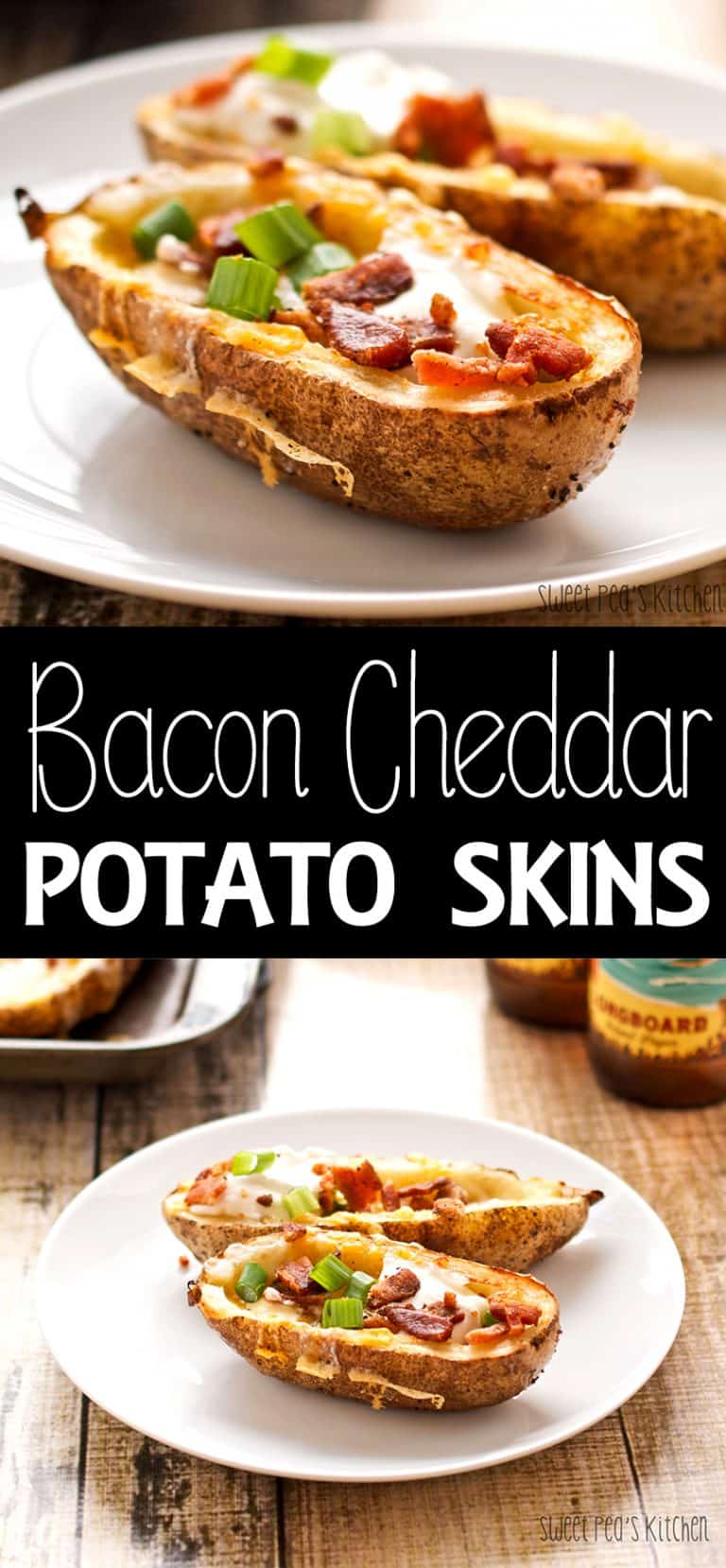 Bacon Cheddar Potato Skins - Sweet Pea's Kitchen