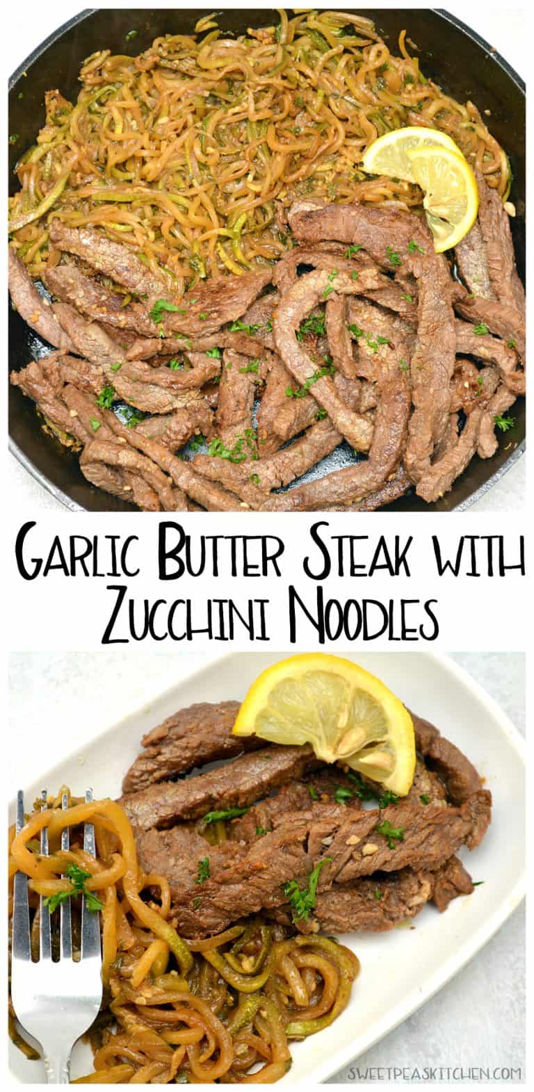 Garlic Butter Steak with Zucchini Noodles Sweet Pea's Kitchen