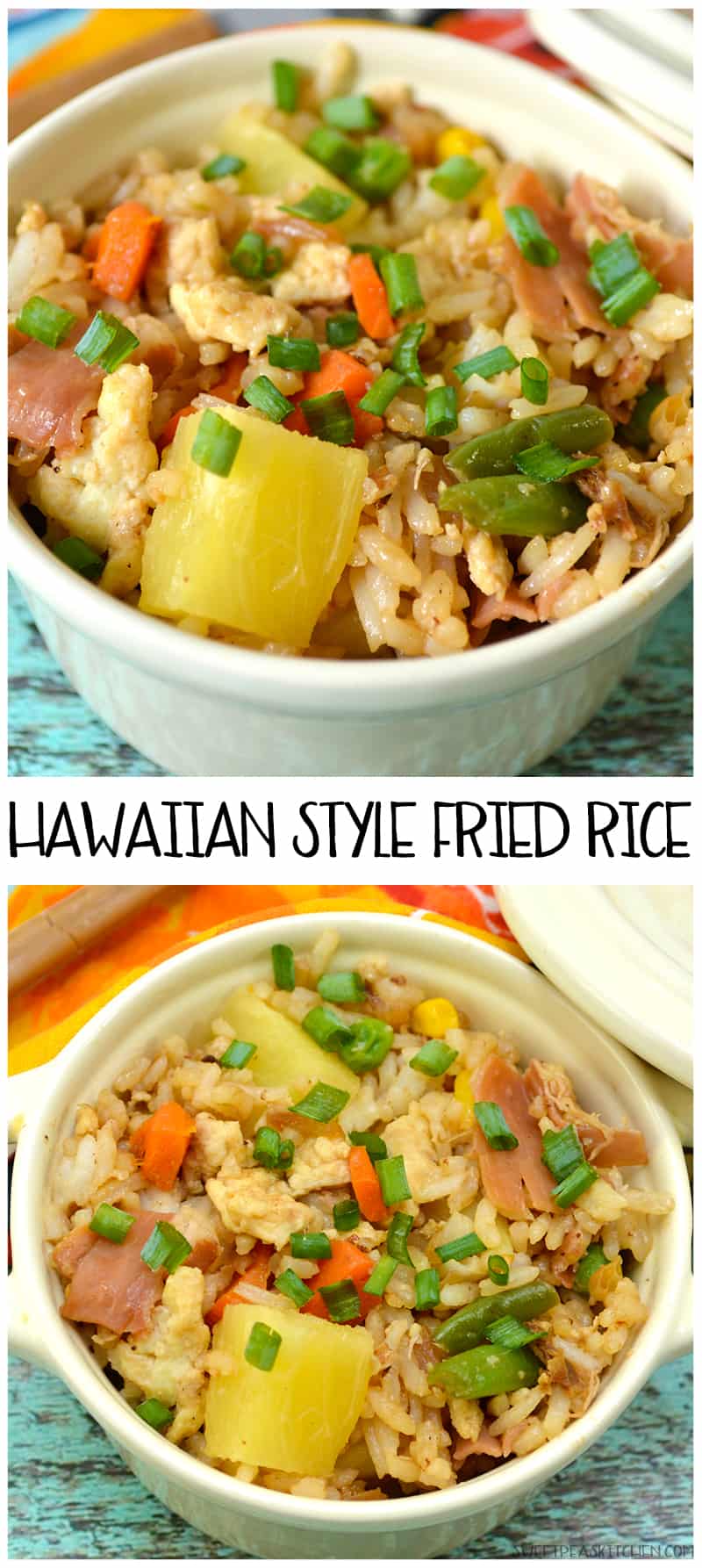 Hawaiian Fried Rice - Sweet Pea's Kitchen