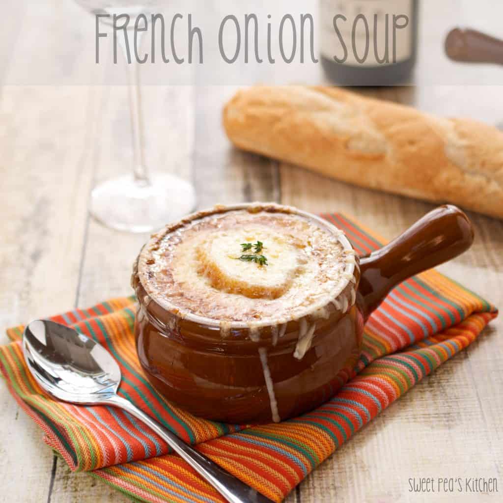 The Best French Onion Soup Recipe Sweet Pea's Kitchen