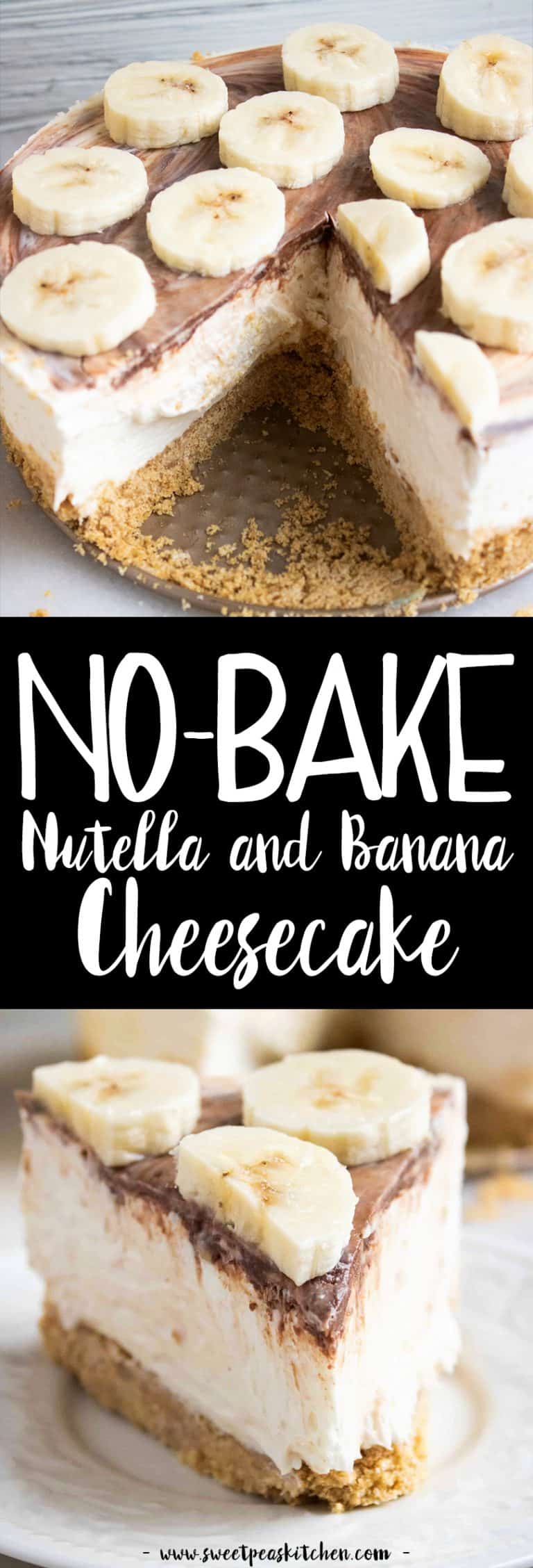 No Bake Nutella Cheesecake with Banana - Sweet Pea's Kitchen