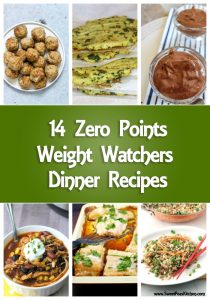 14 Zero Point Weight Watchers Dinner Recipes - Sweet Pea's Kitchen