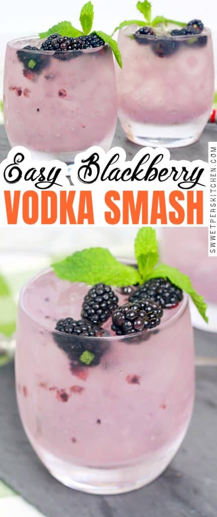 Easy Blackberry Vodka Smash Recipe - Sweet Pea's Kitchen