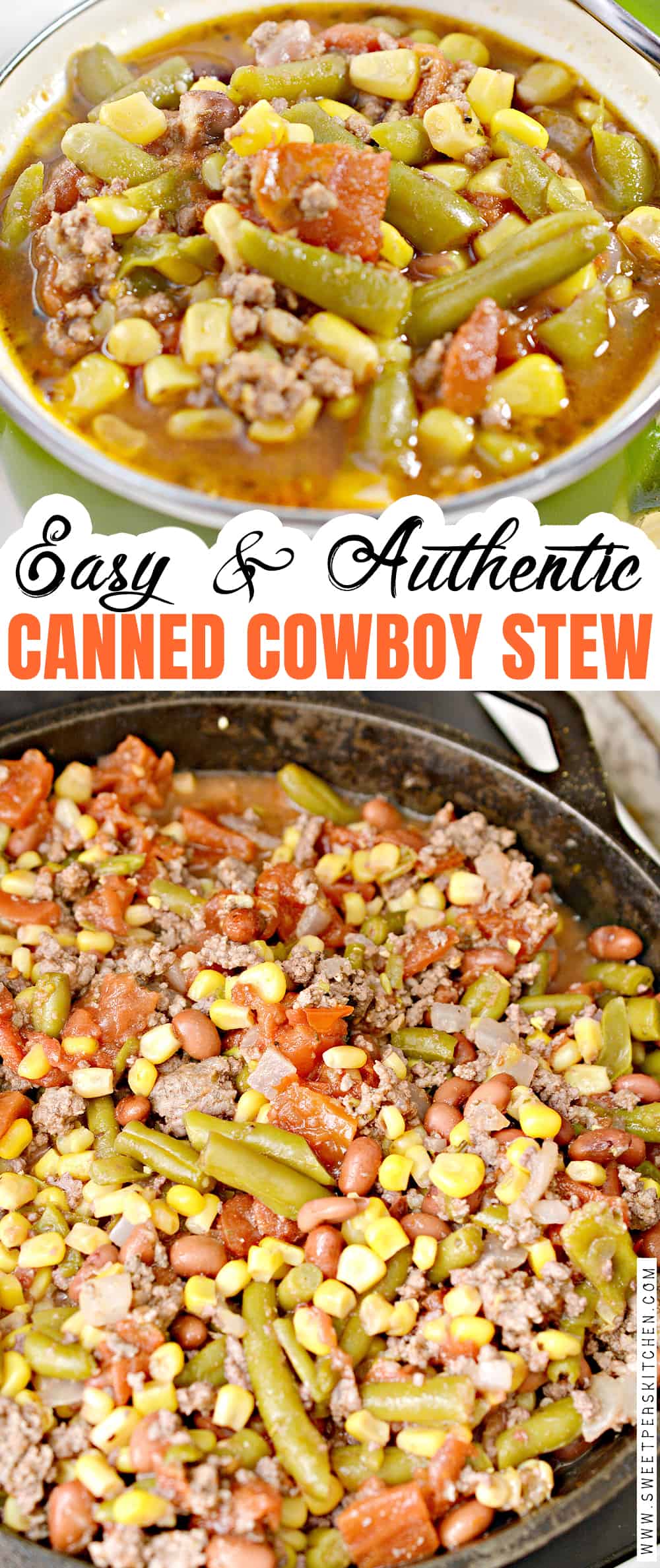 Easy & Authentic Canned Cowboy Stew - Sweet Pea's Kitchen