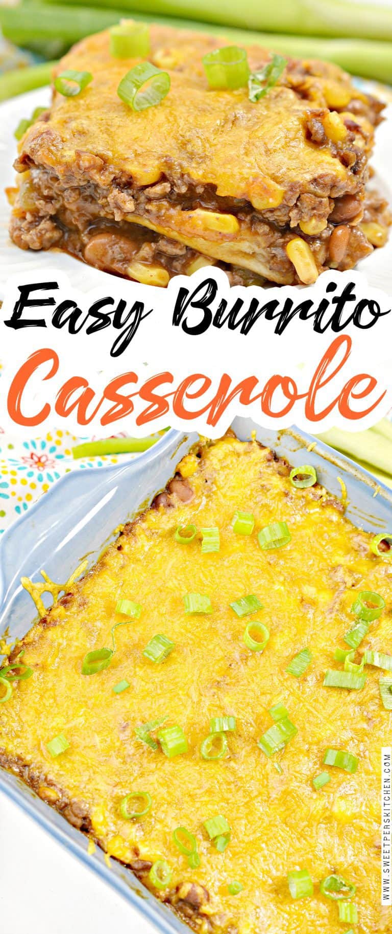 Easy Burrito Casserole Sweet Pea's Kitchen