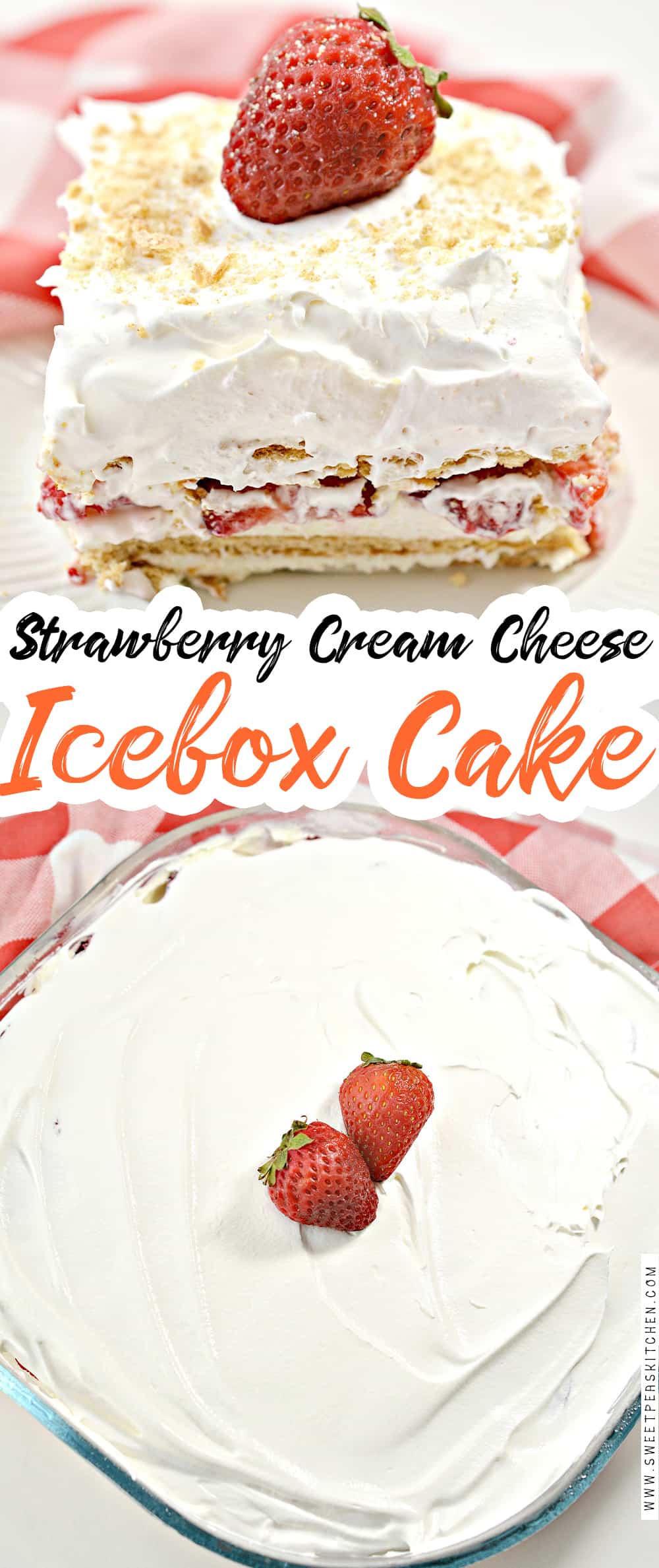 Strawberry Cream Cheese Icebox Cake on pinterest