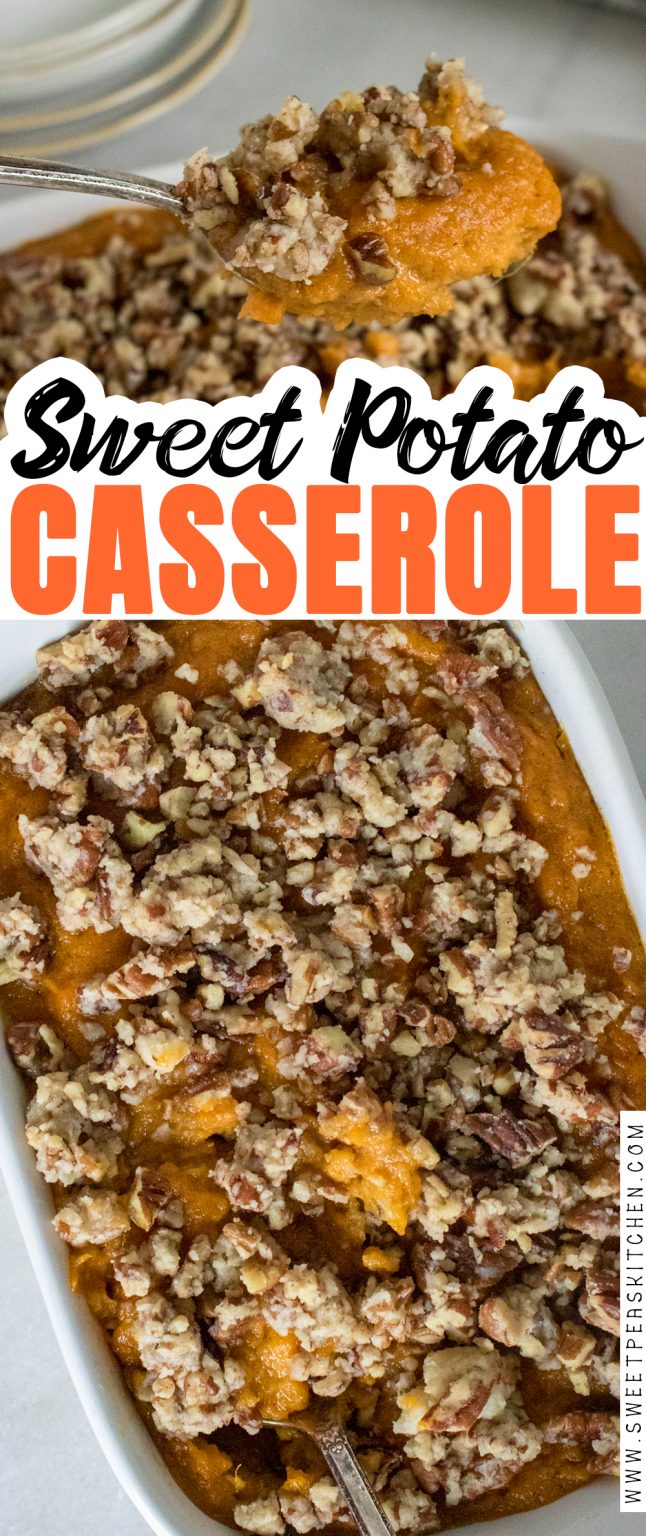 Sweet Potato Casserole - Sweet Pea's Kitchen