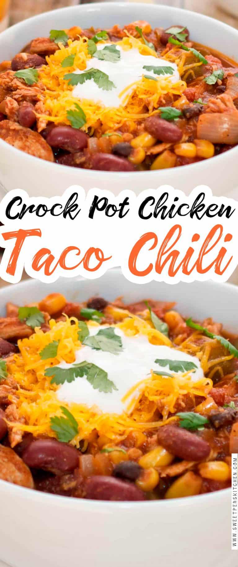 Crock Pot Chicken Taco Chili - Sweet Pea's Kitchen