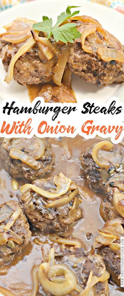 Hamburger Steaks with Onion Gravy - Sweet Pea's Kitchen
