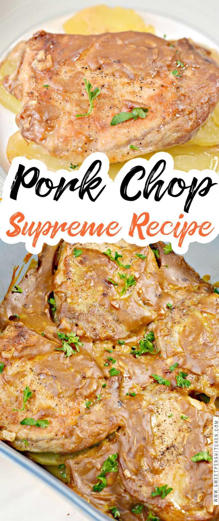 Pork Chop Supreme - Sweet Pea's Kitchen