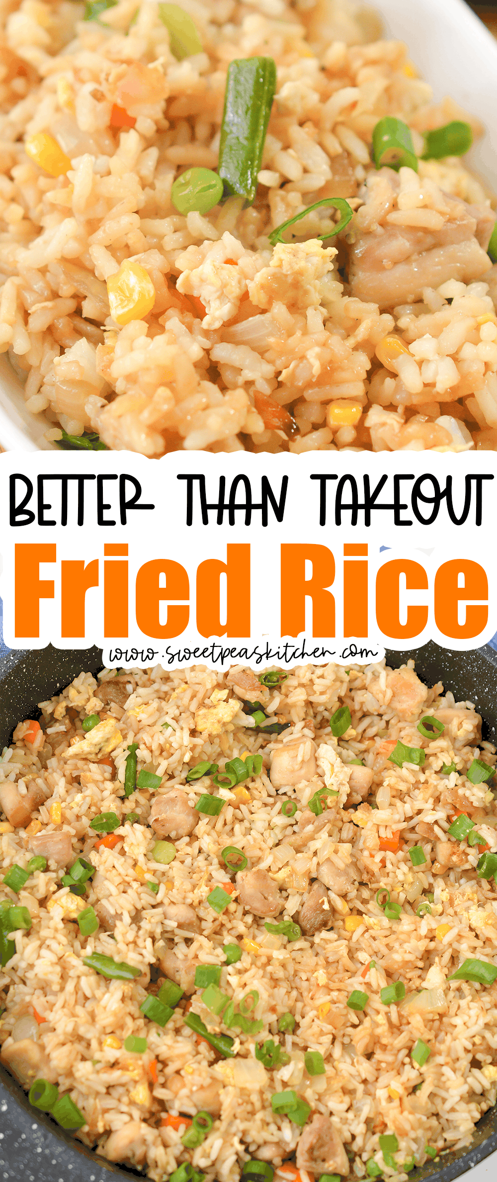 Better Than Takeout Fried Rice - Sweet Pea's Kitchen