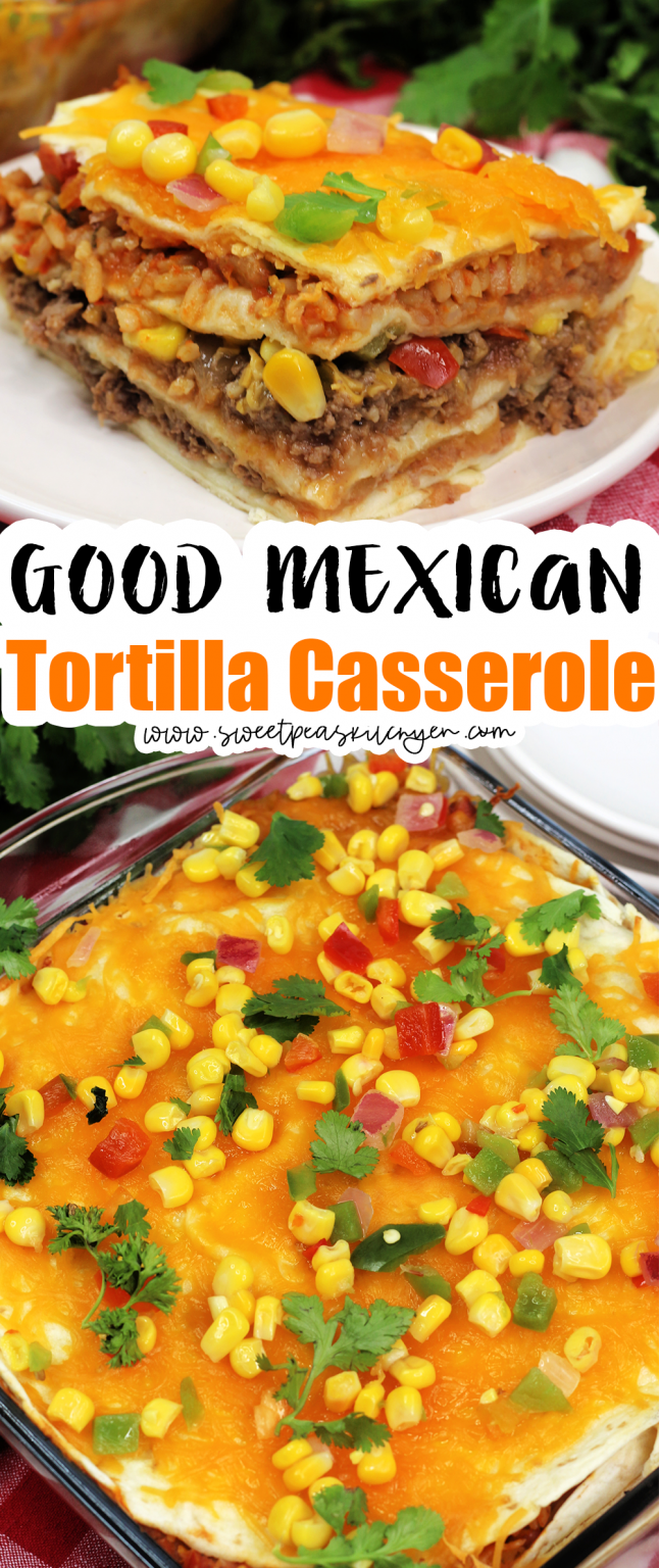 Layered Mexican Tortilla Casserole - Sweet Pea's Kitchen