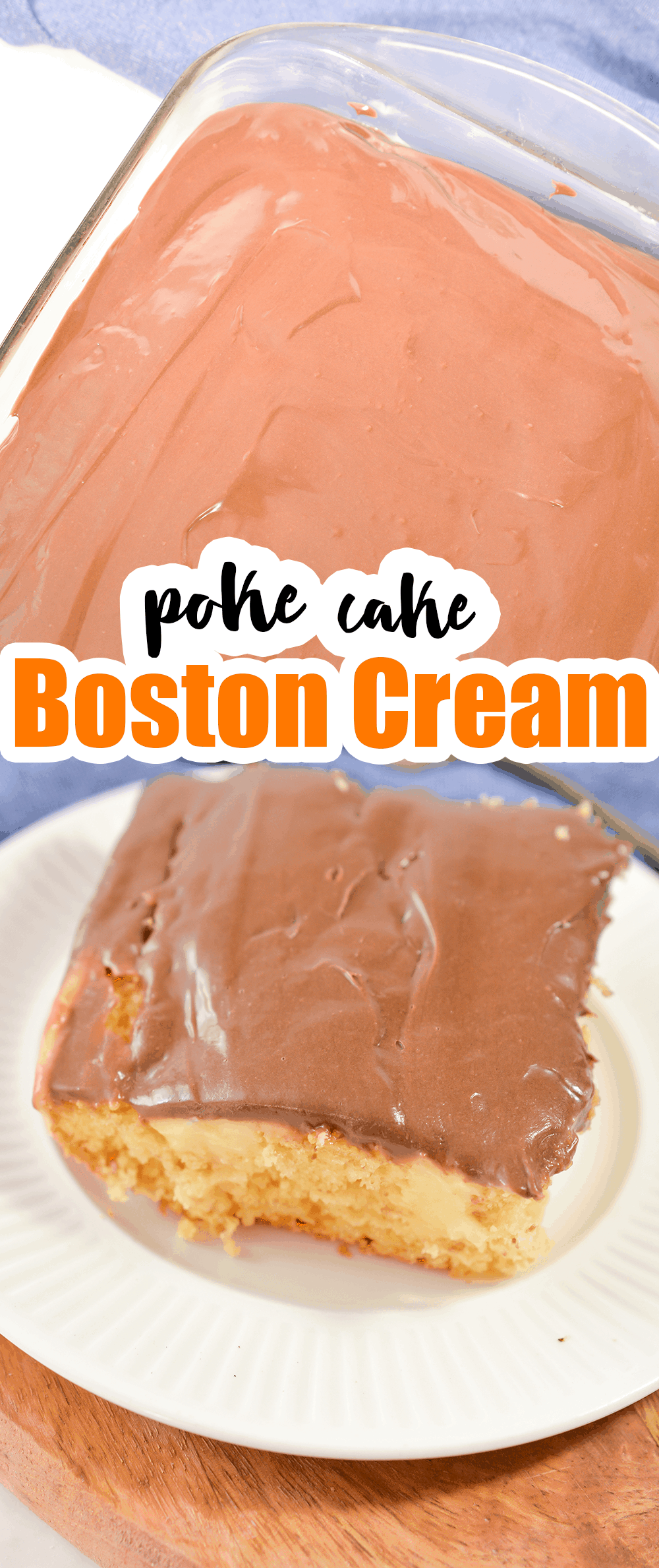Boston Cream Poke Cake
