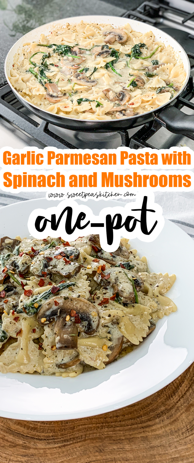 One Pot Garlic Parmesan Pasta With Spinach And Mushrooms Sweet Pea S