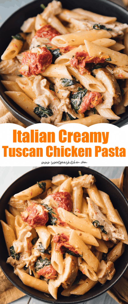 Italian Creamy Tuscan Chicken Pasta - Sweet Pea's Kitchen
