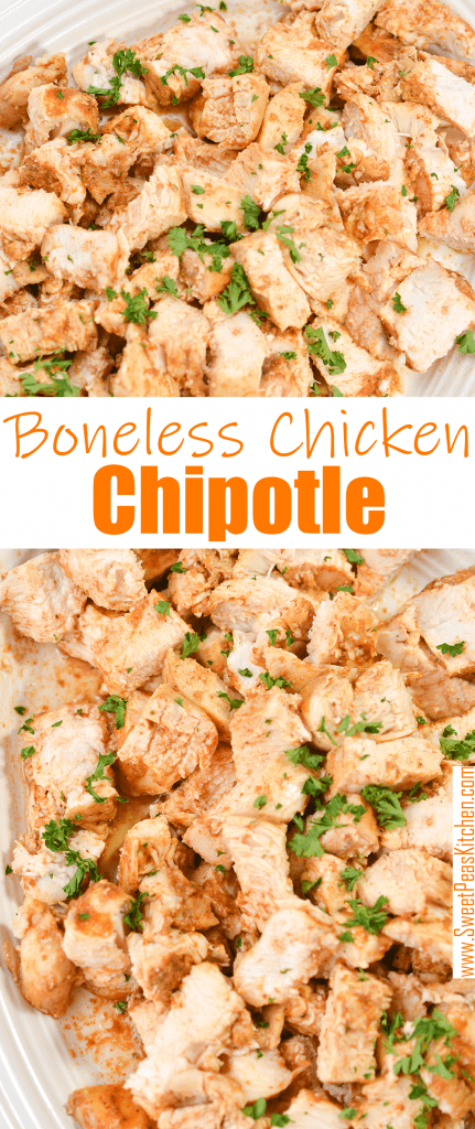Boneless Chipotle Chicken - Sweet Pea's Kitchen