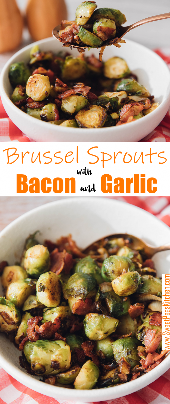 Brussel Sprouts with Bacon And Garlic - Sweet Pea's Kitchen