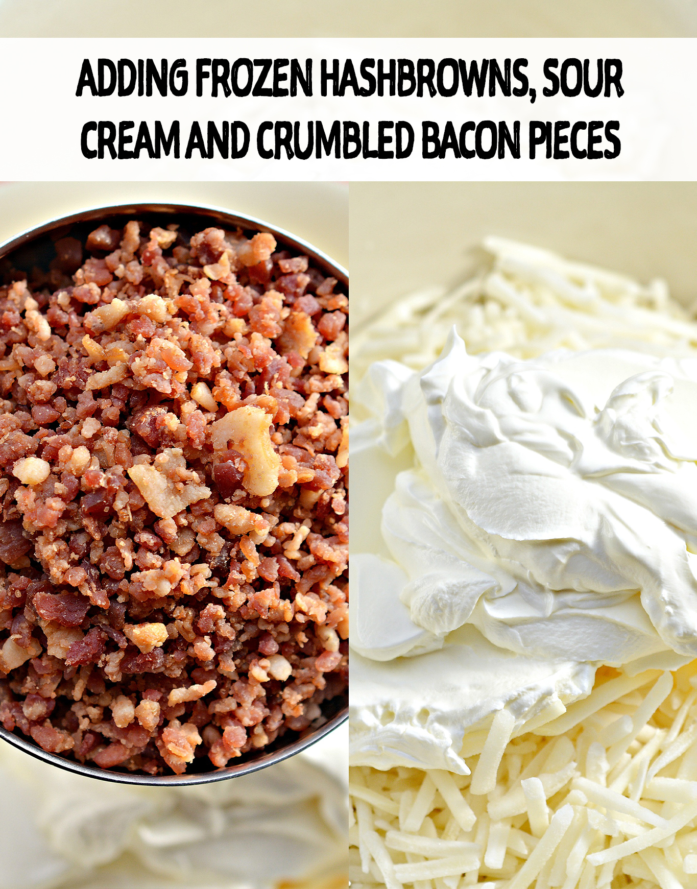 Adding  frozen hashbrowns, sour cream and crumbled bacon pieces for crack potatoes recipe