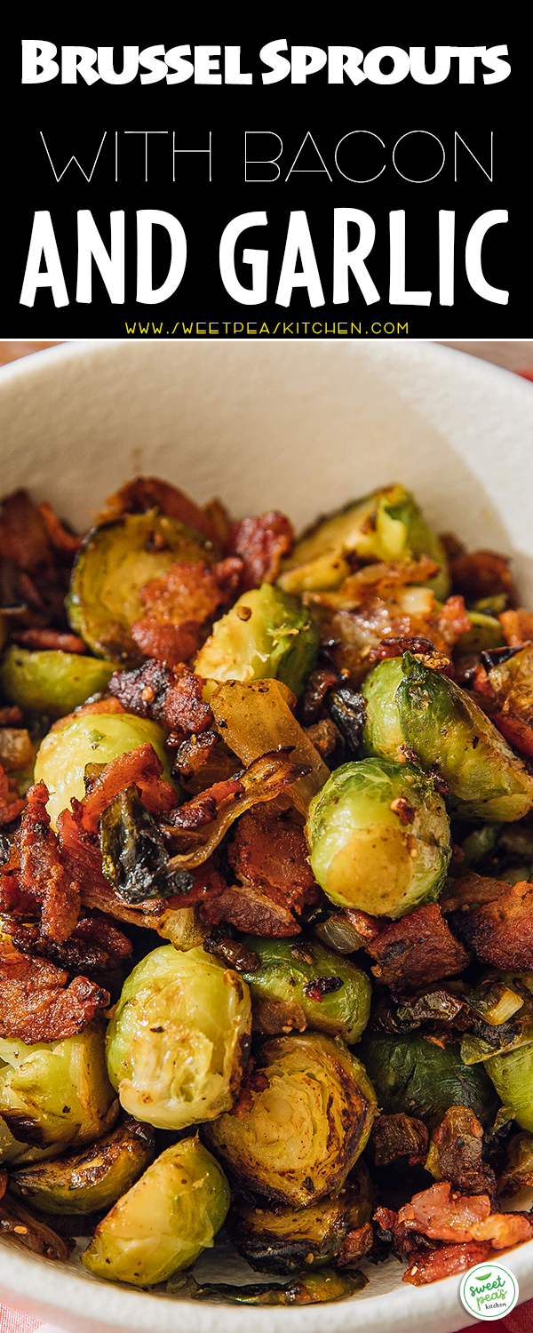 Brussel Sprouts with Bacon And Garlic on pinterest