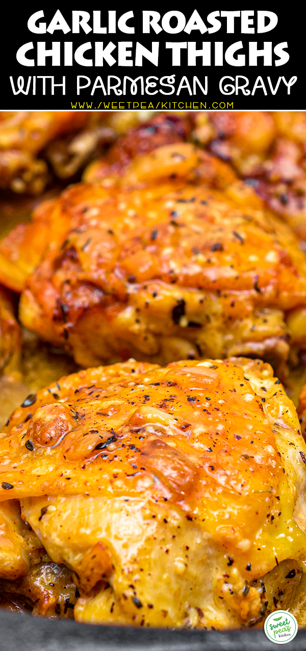 Garlic Roasted Chicken Thighs with Parmesan Gravy Pinterest
