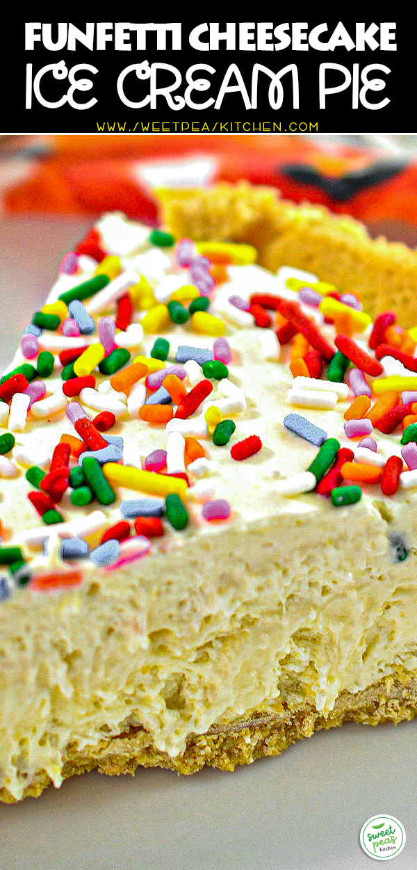 Funfetti Cheesecake Ice Cream Pie on Pinterest
